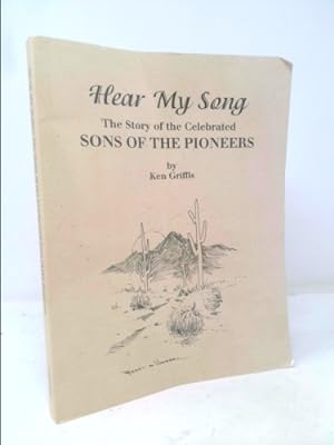 Seller image for Hear my song: The story of the celebrated Sons of the Pioneers for sale by ThriftBooksVintage