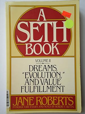 Seller image for DREAMS, "EVOLUTION," AND VALUE FULFILLMENT. Volume II. (A Seth Book) for sale by GfB, the Colchester Bookshop