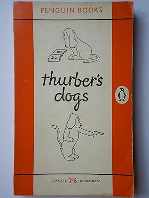 Seller image for THURBER'S DOGS. A Collection of the Master's Dogs, Written and Drawn, Real and Imaginary, Living and Long Ago for sale by GfB, the Colchester Bookshop