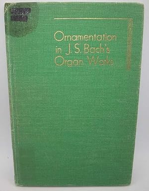 Seller image for Ornamentation in J.S. Bach's Organ Works for sale by Easy Chair Books