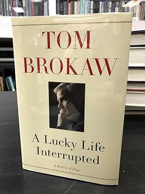 A Lucky Life Interrupted: A Memoir of Hope