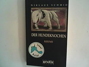Seller image for Der Hundeknochen: Kriminalroman. for sale by ANTIQUARIAT FRDEBUCH Inh.Michael Simon