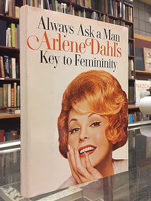 Bild des Verkufers fr Always Ask a Man: Arlene Dahl's Key to Femininity zum Verkauf von Moe's Books