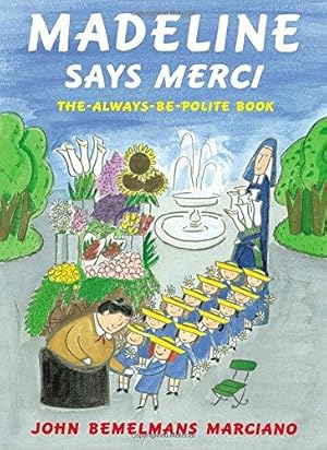 Bild des Verkufers fr Madeline Says Merci: The Always-Be-Polite Book zum Verkauf von WeBuyBooks