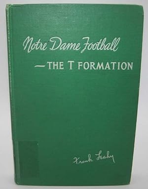 Notre Dame Football: The T Formation