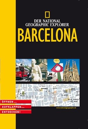 National Geographic Explorer. Barcelona. Öffnen, aufklappen, entdecken