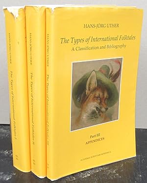 Seller image for The Types of International Folktales A Classification and Bibliography {Three Volumes}; Part 1: Animal Tales, Tales of Magic, Religious Tales and Realistic Tales with an Introduction. Part II: Tales of the Stupid Ogre, Anecdotes and Jokes and Formula Tales, & Part 3:Appendices for sale by Midway Book Store (ABAA)