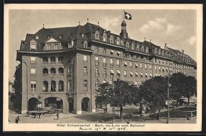 Ansichtskarte Bern, Blick auf das Hotel Schweizerhof, vis-a-vis vom Bahnhof