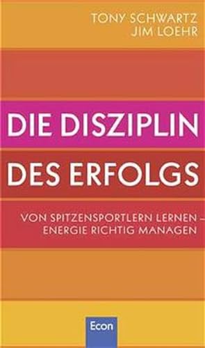 Seller image for Die Disziplin des Erfolges: Von Spitzensportlern lernen - Energie richtig managen for sale by Studibuch