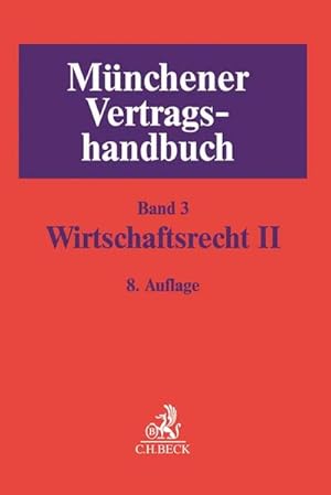 Immagine del venditore per Mnchener Vertragshandbuch Bd. 3: Wirtschaftsrecht II venduto da Studibuch