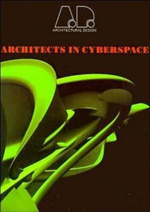 Bild des Verkufers fr Architects in Cyberspace (Architectural Design Profile) zum Verkauf von Studibuch