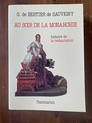 Imagen del vendedor de Au soir de la monarchie : Histoire de La Restauration a la venta por Librairie des Possibles