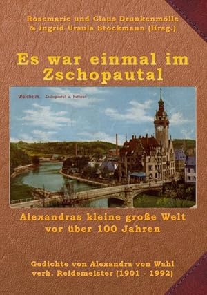 Seller image for Es war einmal im Zschopautal: Alexandras kleine groe Welt vor ber 100 Jahren for sale by Studibuch