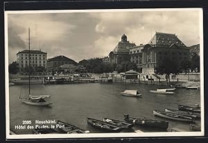 Ansichtskarte Neuchatel, Hotel des Postes, le Port