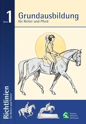 Bild des Verkufers fr Grundausbildung fr Reiter und Pferd: Richtlinien fr Reiten und Fahren Band 1: 6 zum Verkauf von Studibuch