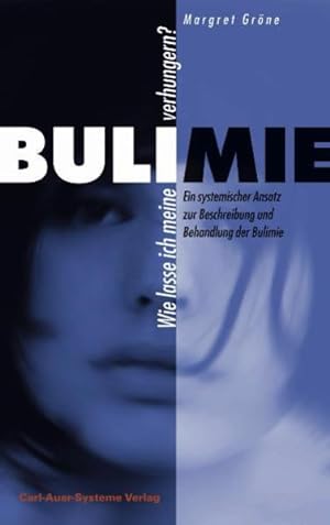 Bild des Verkufers fr Wie lasse ich meine Bulimie verhungern?: Ein systemischer Ansatz zur Beschreibung und Behandlung der Bulimie zum Verkauf von Studibuch