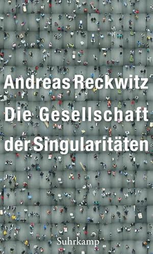 Bild des Verkufers fr Die Gesellschaft der Singularitten: Zum Strukturwandel der Moderne zum Verkauf von Studibuch