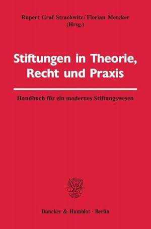 Bild des Verkufers fr Stiftungen in Theorie, Recht und Praxis.: Handbuch fr ein modernes Stiftungswesen. zum Verkauf von Studibuch