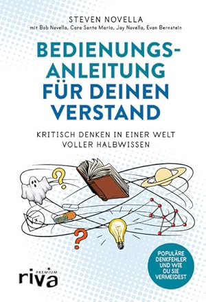 Image du vendeur pour Bedienungsanleitung fr deinen Verstand: Kritisch denken in einer Welt voller Halbwissen mis en vente par Studibuch