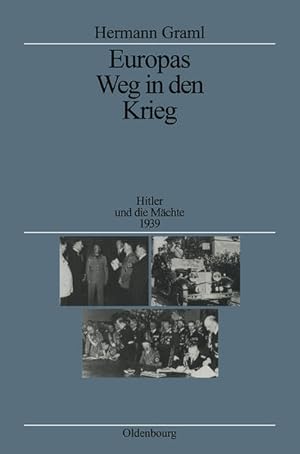 Bild des Verkufers fr Europas Weg in den Krieg: Hitler und die Mchte 1939 (Quellen und Darstellungen zur Zeitgeschichte, 29, Band 29) zum Verkauf von Studibuch