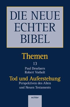 Bild des Verkufers fr DIE NEUE ECHTER BIBEL - THEMEN: Tod und Auferstehung. Perspektiven des Alten und Neuen Testaments zum Verkauf von Studibuch