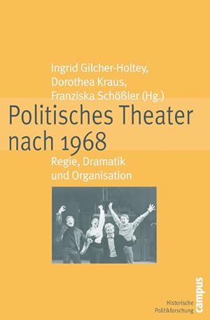 Bild des Verkufers fr Politisches Theater nach 1968: Regie, Dramatik und Organisation (Historische Politikforschung, 8) zum Verkauf von Studibuch