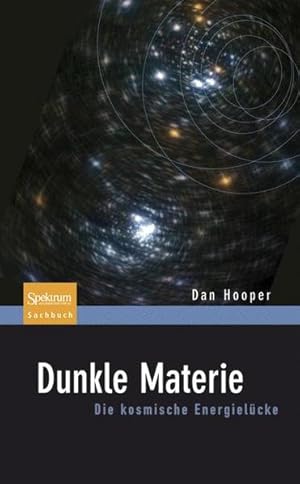 Image du vendeur pour Dunkle Materie: Die kosmische Energielcke mis en vente par Studibuch