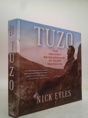 Seller image for Tuzo: The Unlikely Revolutionary of Plate Tectonics for sale by ThriftBooksVintage