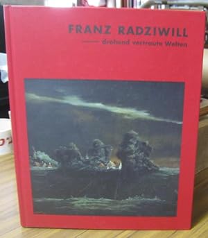 Imagen del vendedor de Franz Radziwill - drohend vertraute Welten. a la venta por Antiquariat Carl Wegner