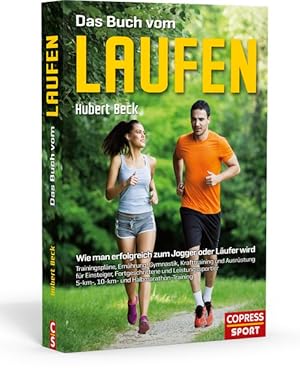 Das Buch vom Laufen Wie man erfolgreich zum Jogger oder Läufer wird