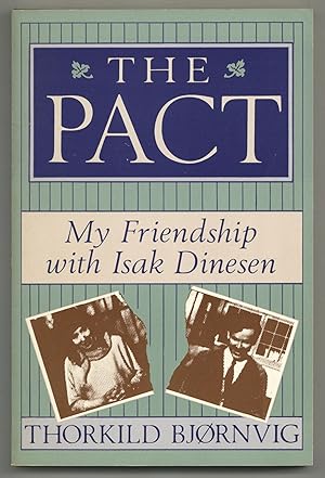 Seller image for The Pact: My Friendship with Isak Dinesen by Thorkild Bjrnvig for sale by Between the Covers-Rare Books, Inc. ABAA