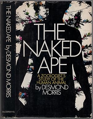 The Naked Ape: A Zoologist's Study of the Human Animal