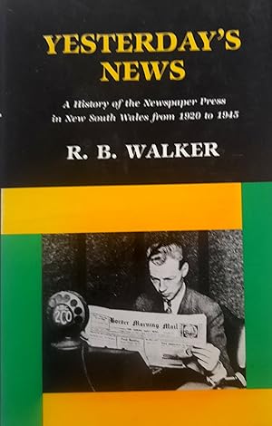 Yesterday's News: A History of the Newspaper Press in New South Wales from 1920-1945.