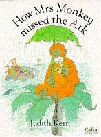 Seller image for How Mrs Monkey Missed the Ark: The classic illustrated children  s book from the author of The Tiger Who Came To Tea for sale by WeBuyBooks