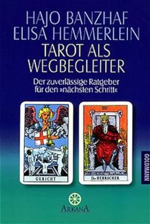 Imagen del vendedor de Tarot als Wegbegleiter: Der zuverlssige Ratgeber fr den "nchsten Schritt" a la venta por Express-Buchversand