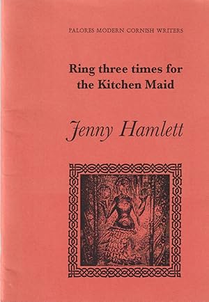 Seller image for Ring Three Times for the Kitchen Maid for sale by timkcbooks (Member of Booksellers Association)