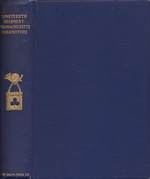 Seller image for History of the Nineteenth Regiment Massachusetts Volunteer Infantry 1861-1865 Issued by The History Committee for sale by Americana Books, ABAA