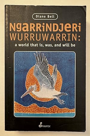 Ngarrindjeri Wurruwarrin: A World That Is, Was, and Will Be
