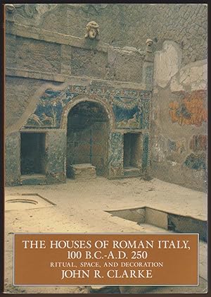 Seller image for THE HOUSES OF ROMAN ITALY, 100 B. C. - A. D. 250 Ritual, Space, and Decoration for sale by Easton's Books, Inc.