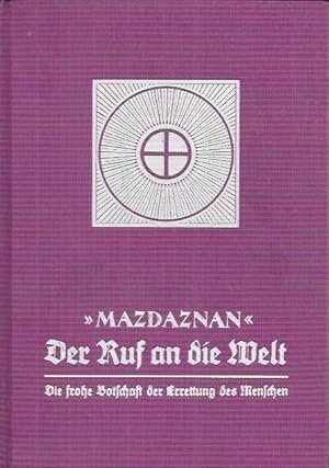 Bild des Verkufers fr Mazdaznan. Der Ruf an die Welt : Ergnzungs-Lehre zum Verkauf von bcher-stapel