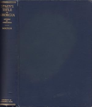 Seller image for Arredondo's Historical Proof of Spain's Title to Georgia: A Contribution to the History of the Spanish Borderlands Signed, inscribed copy for sale by Americana Books, ABAA