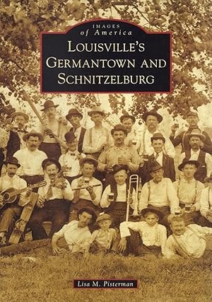 Louisville's Germantown and Schnitzelburg (Images of America)