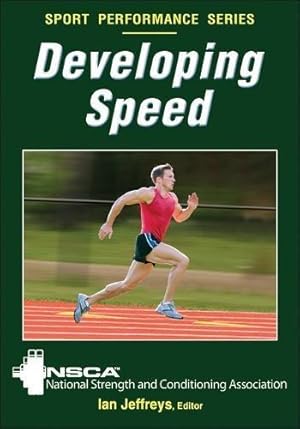 Bild des Verkufers fr Developing Speed (NSCA Sport Performance) zum Verkauf von WeBuyBooks