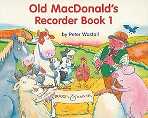 Seller image for Old Macdonald's Recorder Book 1 (Old Macdonalds): The Colourful New Recorder Method for Primary Schools: Vol. 1 for sale by WeBuyBooks