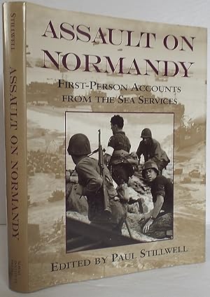 Assault on Normandy: First-Person Accounts from the Sea Services