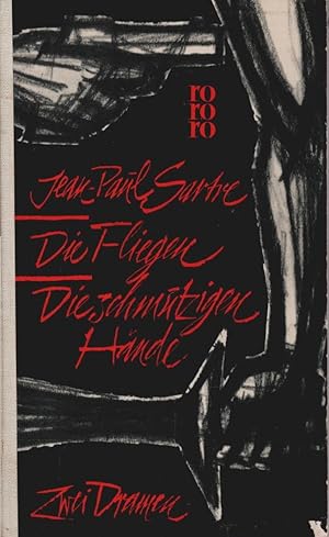 Seller image for Die Fliegen; Die schmutzigen Hnde; 2 Dramen. Jean-Paul Sartre. [Dt. bertr. v. Gritta Baerlocher ; Eva Rechel-Mertens] / rororo-Taschenbuch-Ausgabe ; 418 for sale by Schrmann und Kiewning GbR