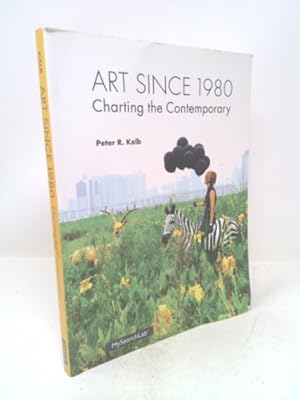 Bild des Verkufers fr Art Since 1980: Charting the Contemporary zum Verkauf von ThriftBooksVintage