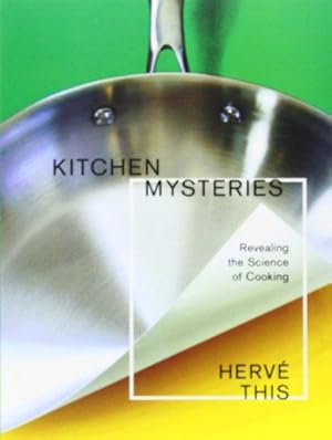 Seller image for Kitchen Mysteries: Revealing the Science of Cooking (Arts & Traditions of the Table: Perspectives on Culinary History) (Arts and Traditions of the Table: Perspectives on Culinary History) for sale by WeBuyBooks