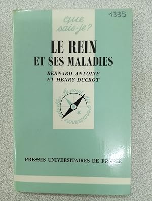 Imagen del vendedor de Que sais je? Le Rein et ses maladies a la venta por Dmons et Merveilles