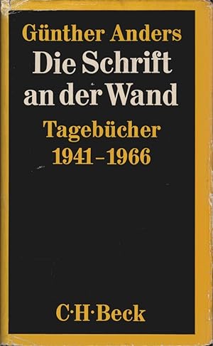 Bild des Verkufers fr Die Schrift an der Wand : Tagebcher 1941 - 1966. zum Verkauf von Schrmann und Kiewning GbR